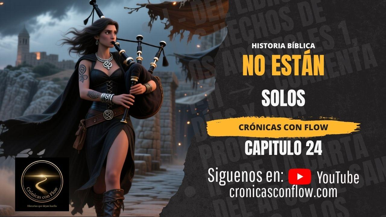 Portada de Crónicas con Flow, capítulo 24, “No Están Solos”, con una mujer vestida de negro tocando la gaita mientras camina por un antiguo poblado bajo un cielo tormentoso.